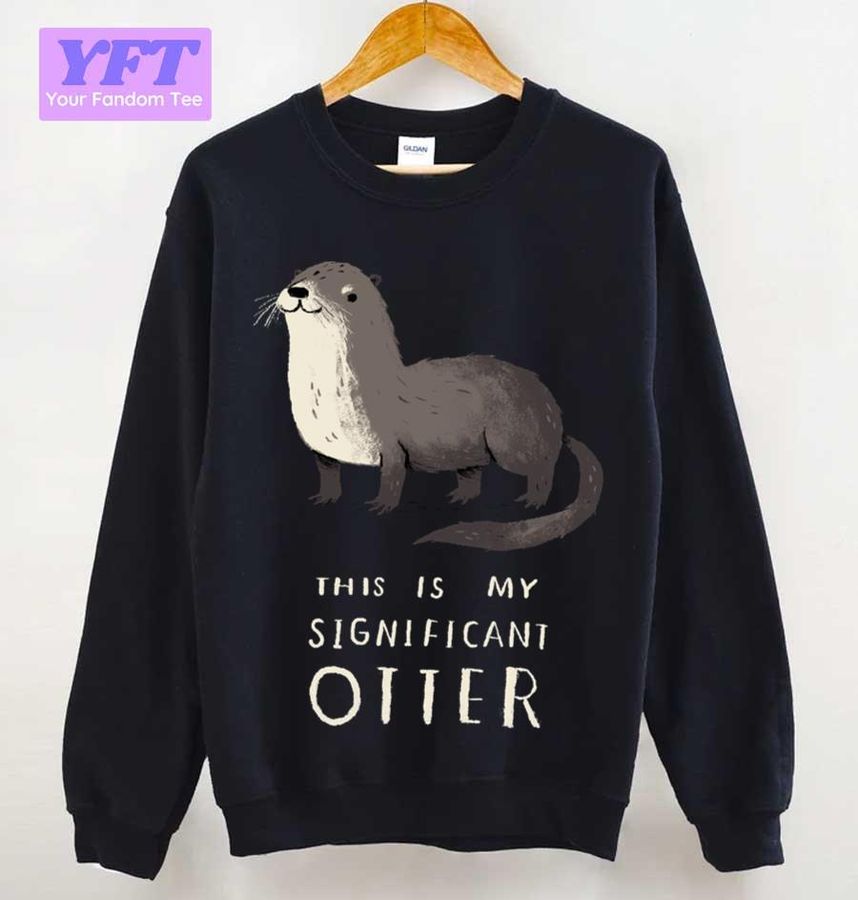 This Is My Significant Otter Unisex Sweatshirt