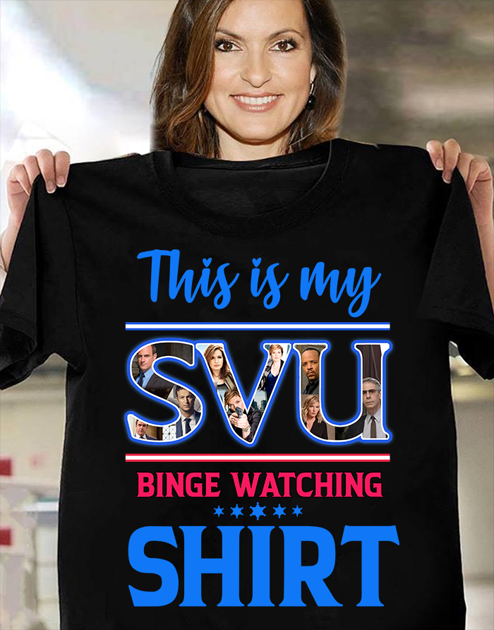 This is my SVU binge watching shirt – SVU movie