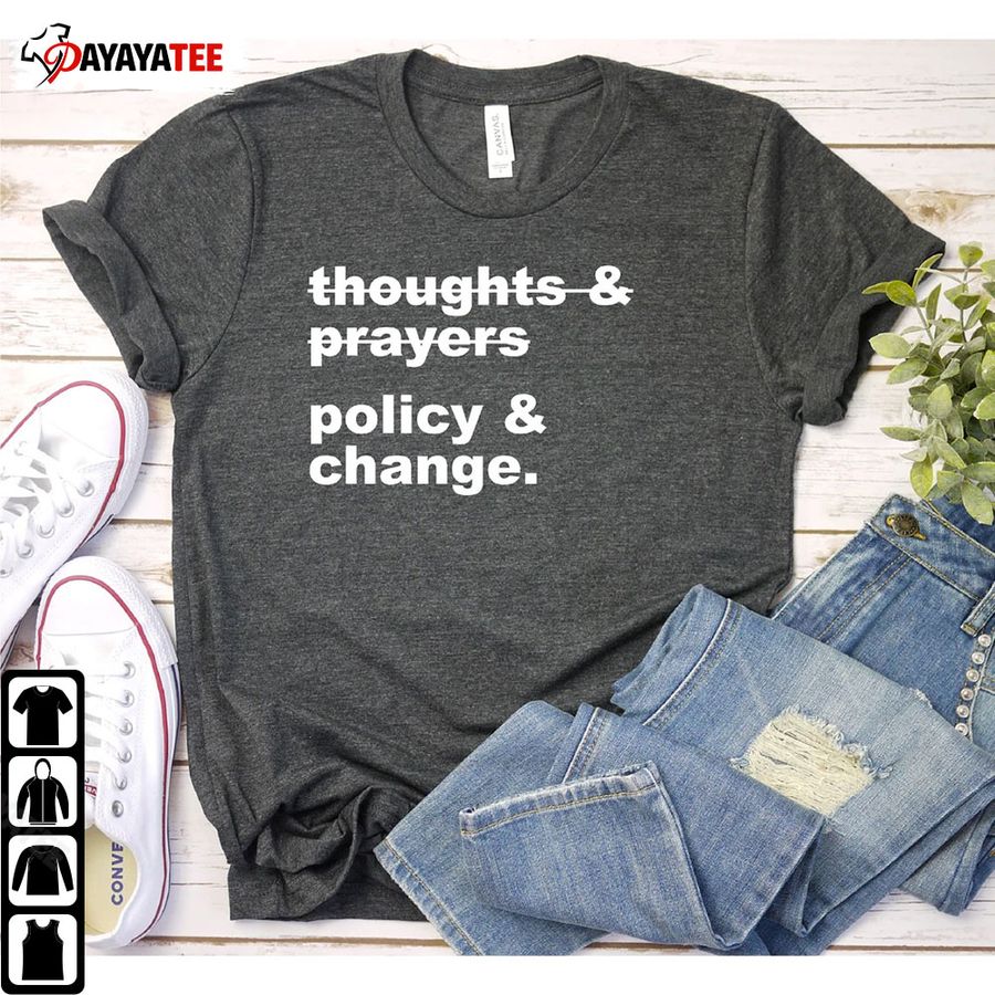 Thoughts And Prayers Policy And Change Shirt Pray For Texas