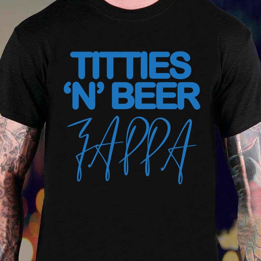 Titties N Beer Frank Zappa Shirt