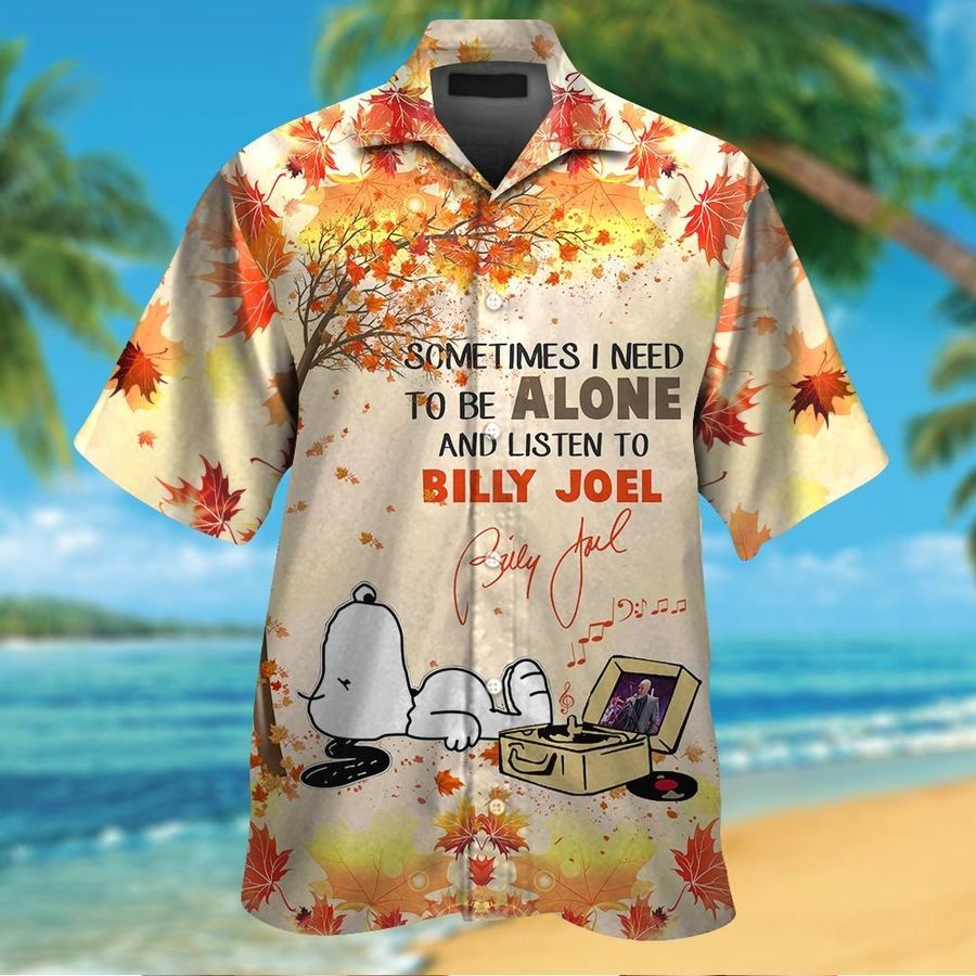 To Be Alone And Listen To Billy Joel Short Sleeve Button Up Tropical Aloha Hawaiian Shirts For Men Women