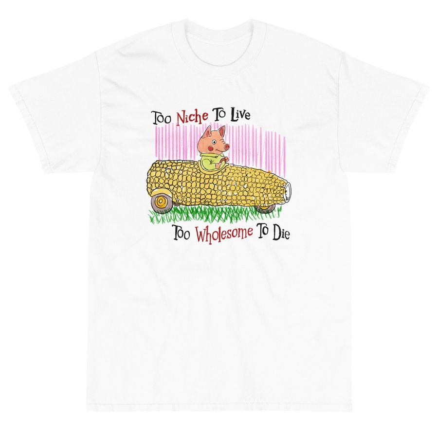 Too Niche To Live Wholesome Short Sleeve T-Shirt