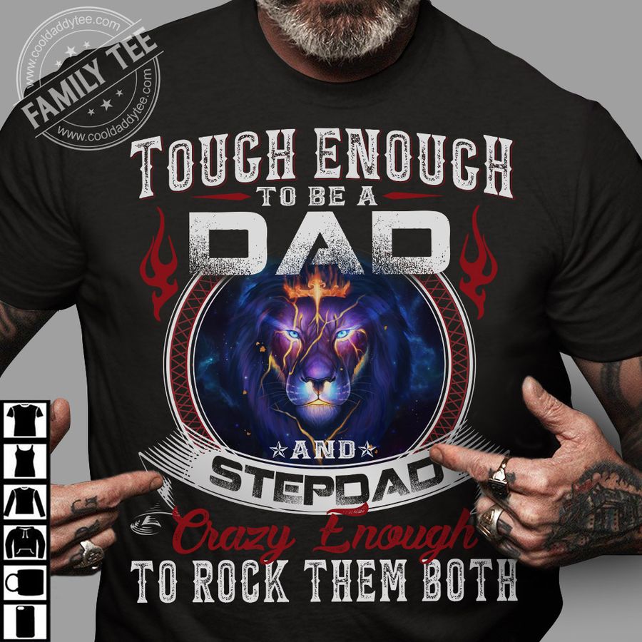 Tough enough to be a dad and stepdad crazy enough to rock them both