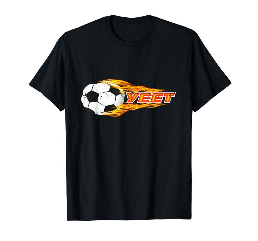 Trending Yeet Soccer  Football Fireball T-shirt Men And Women