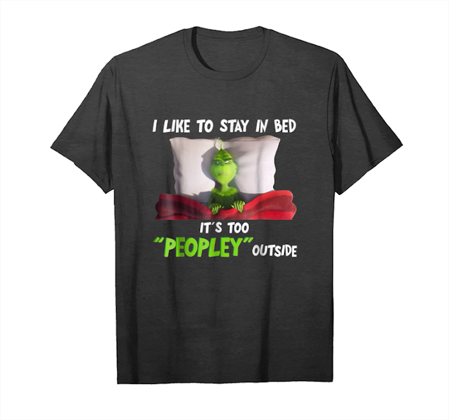 Trends I Like To Stay In Bed It's Too Peopley Outside Unisex T-Shirt.png