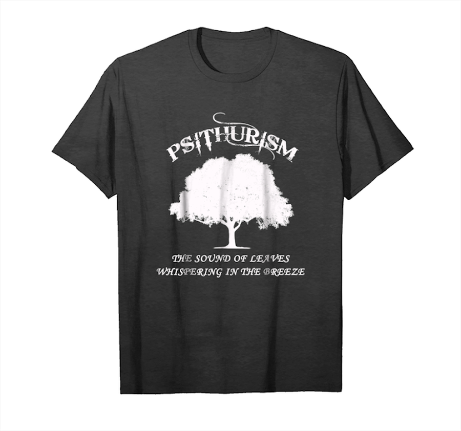 Trends Psithurism Sound Of Leaves In Wind Nature Earth Day T Shirt Unisex T-Shirt.png