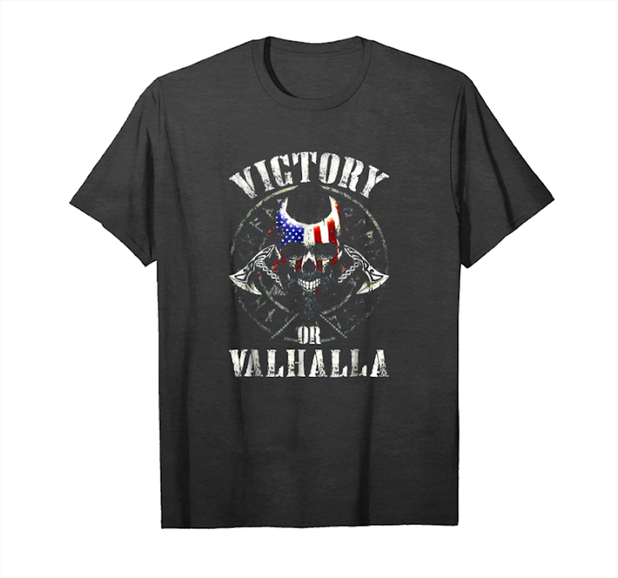Trends Victory Or Valhalla T Shirt Gift Unisex T-Shirt.png