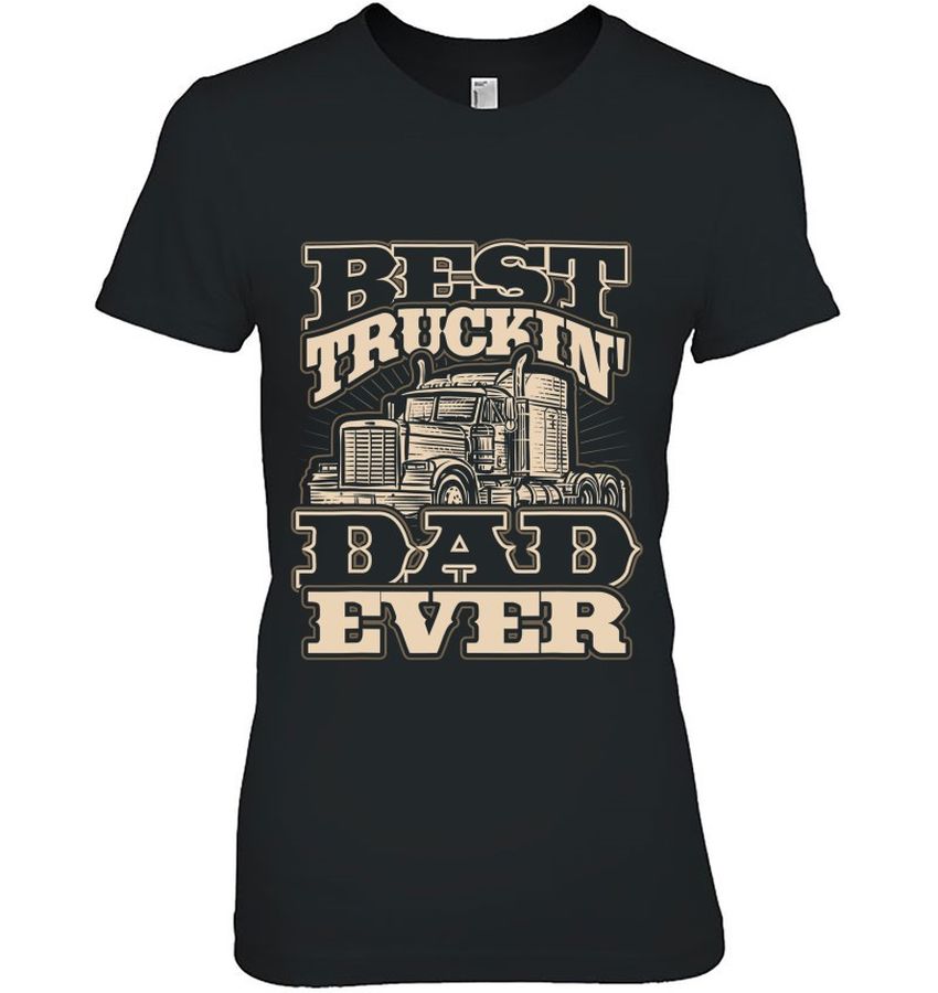 Truck Driver Shirt Dad Ever Truck Driver Father’s Day