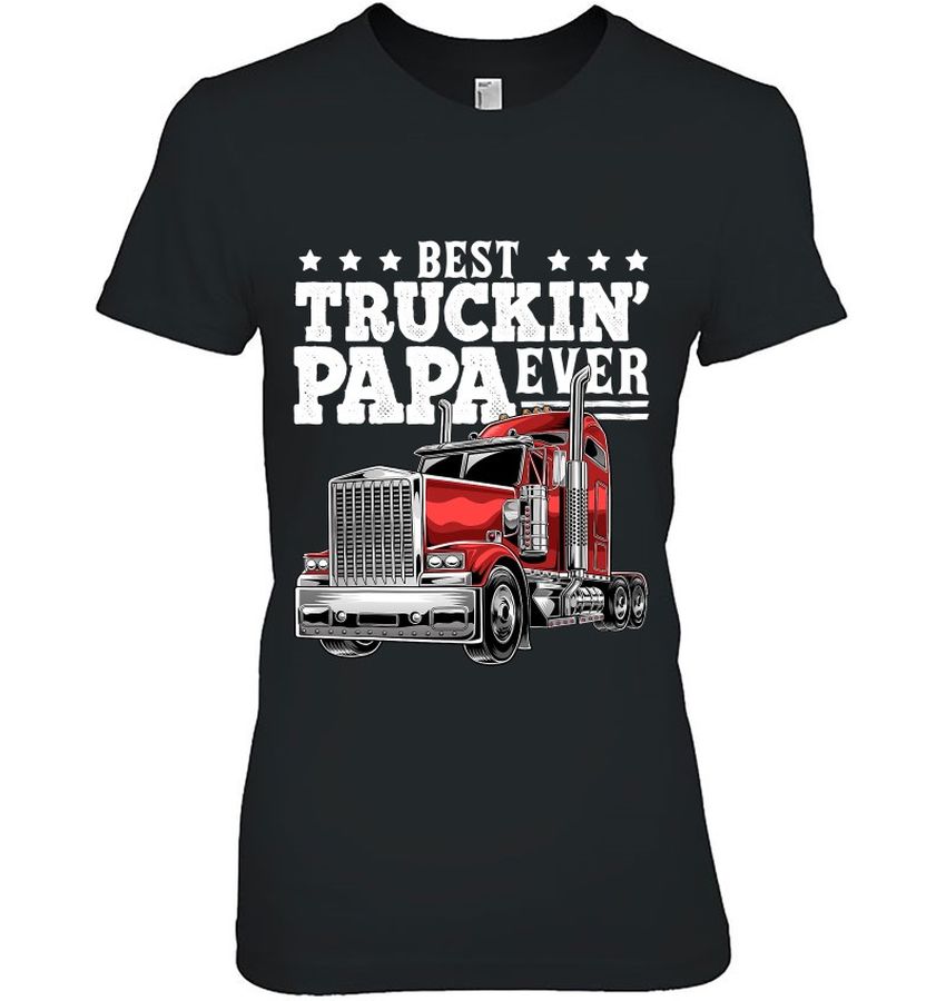 Truck Driver Shirt Papa Ever Big Rig Trucker Father’s Day Gift Men