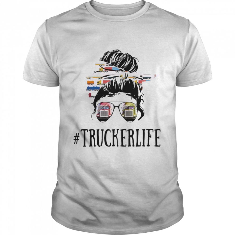 #Truckerlife Shirt, Tshirt, Hoodie, Sweatshirt, Long Sleeve, Youth, funny shirts, gift shirts, Graphic Tee
