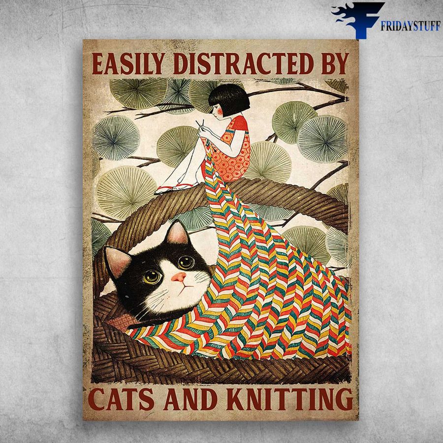 Tuxedo Cat, Knitting Girl – Easily Distracted By, Cats And Knitting