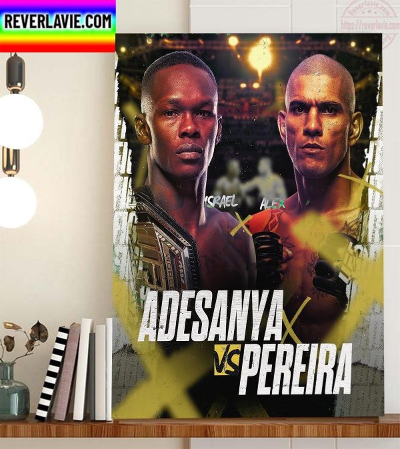 UFC 281 Israel Adesanya vs Alex Pereira For The UFC Middleweight Championship Home Decor Poster Canvas Poster
