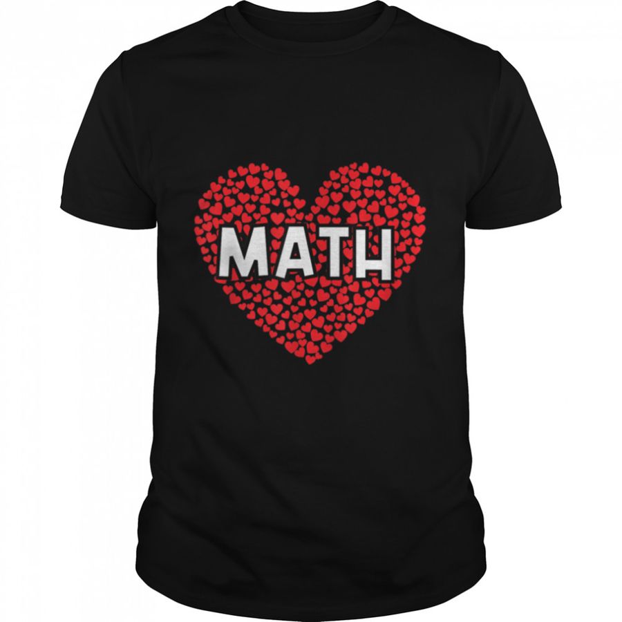Valentine’s Day for Math Teachers T-Shirt B09R3V8WJV