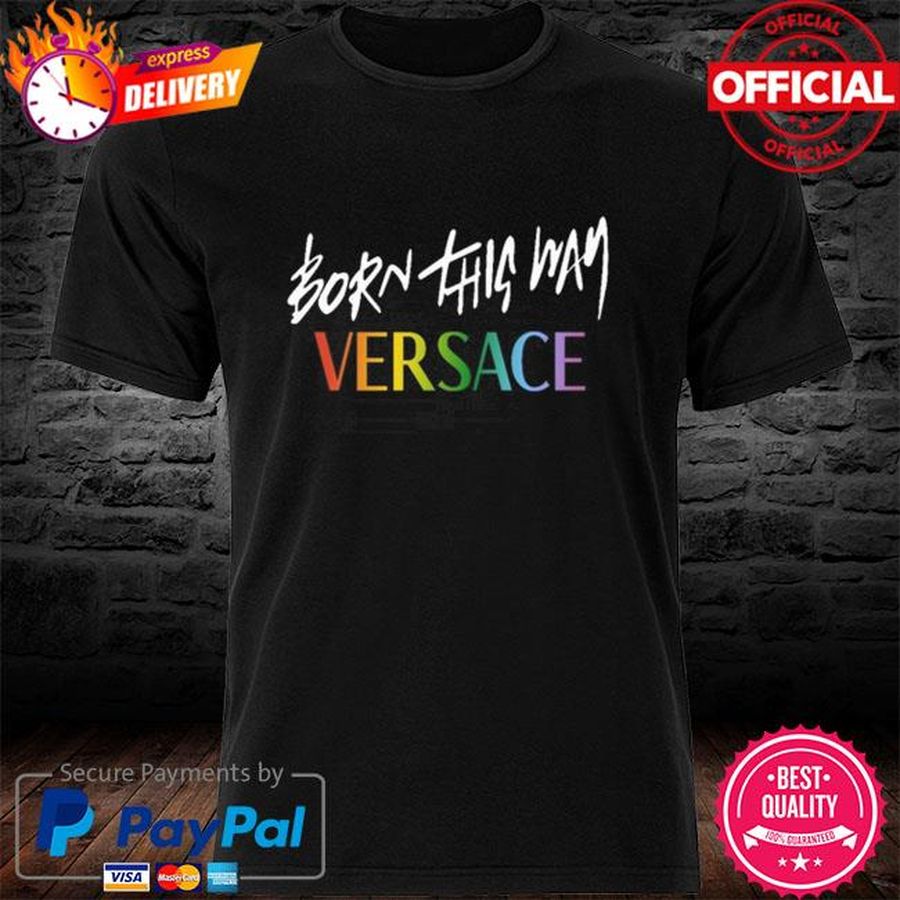 Versace Born This Way Shirt