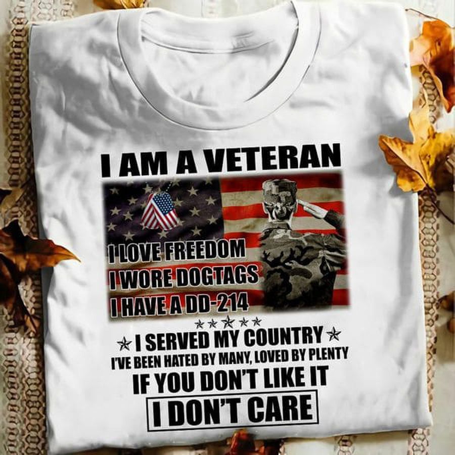 Veteran Day, Veteran Shirt, I Am A Veteran I Love Freedom I Wore Dogtags I Have A DD-214