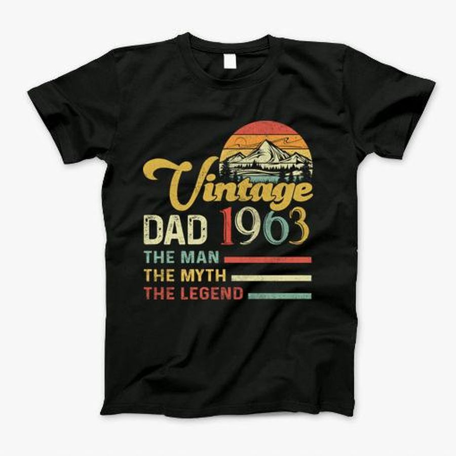 Vintage 1963 Dad The Man The Myth The Legend 57Th Birthday Awesome Since 1963 Father Gift T-Shirt, Tshirt, Hoodie, Sweatshirt, Long Sleeve, Youth