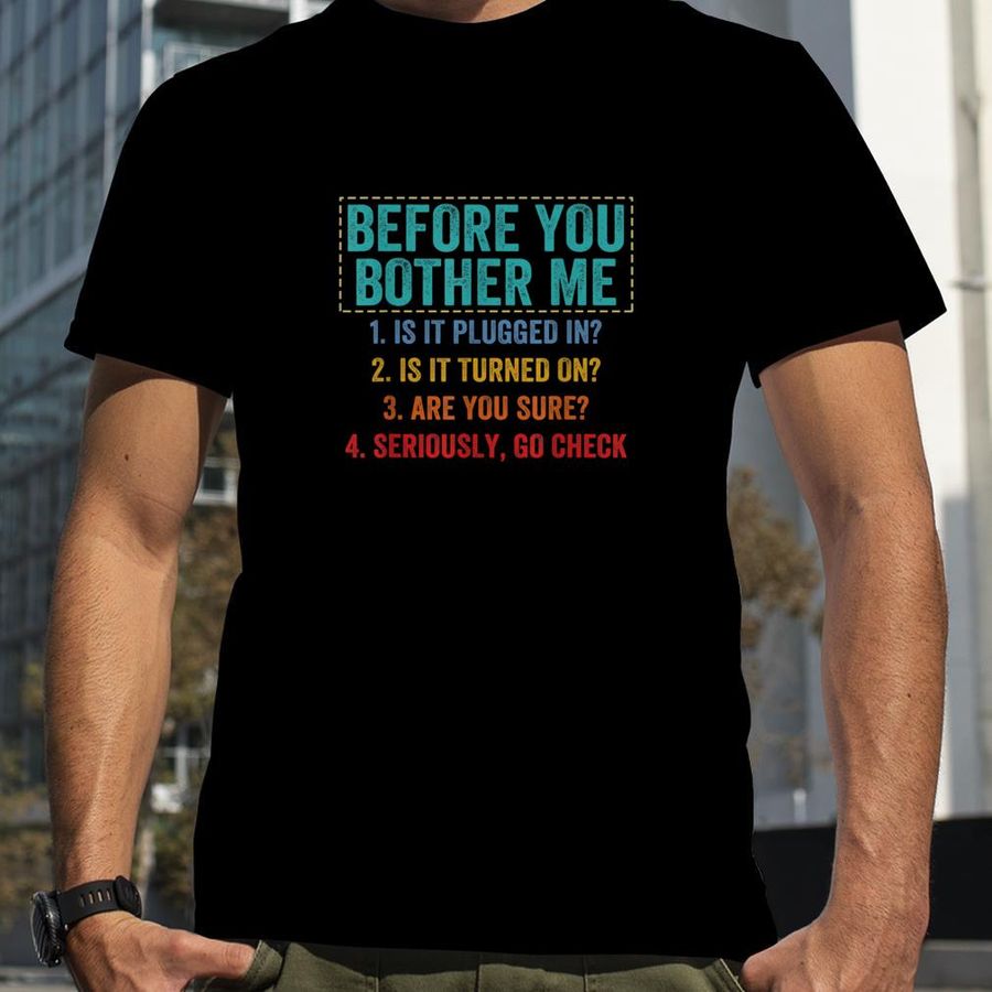 Vintage Before You Bother Me Funny Tech Supports Checklist T Shirt
