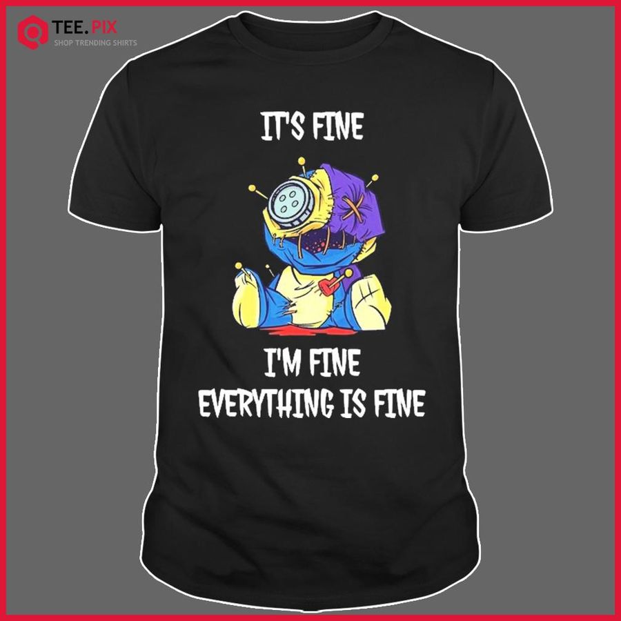 Voodoo Doll It's Fine I'm Fine Everything Is Fine Shirt