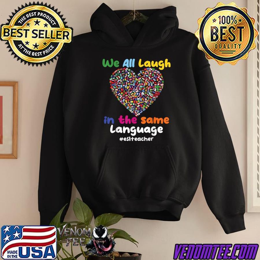 We All Laugh In The Same Language Eslteacher Heart T-Shirt