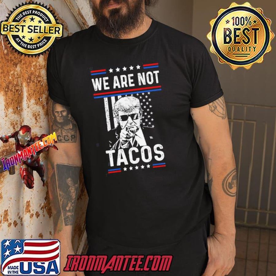 We are not tacos funny jill Biden classic  shirt