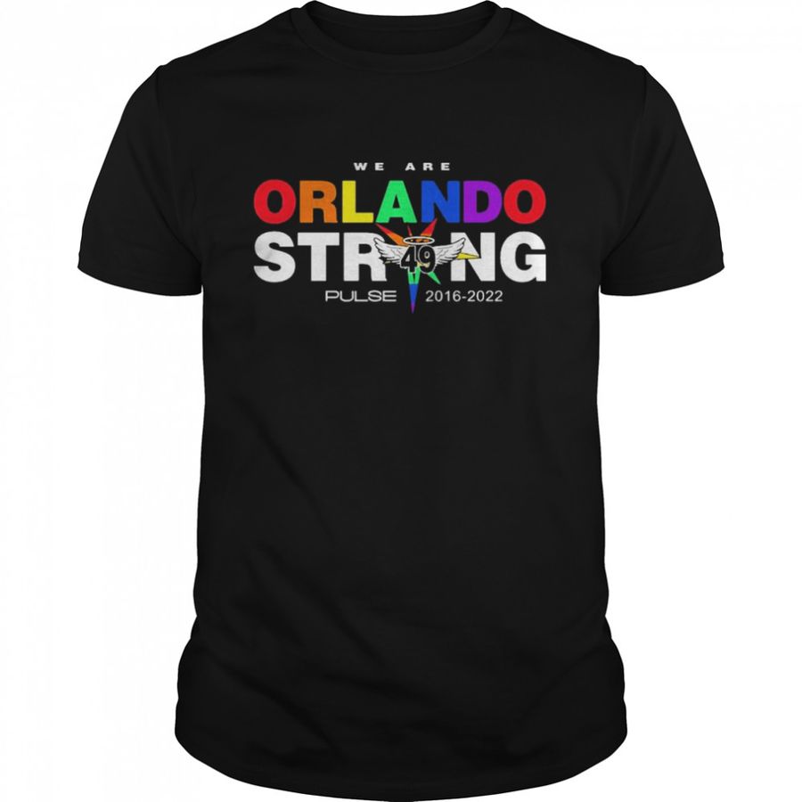 We Are Orlando Strong Pulse 2016-2022 Shirt