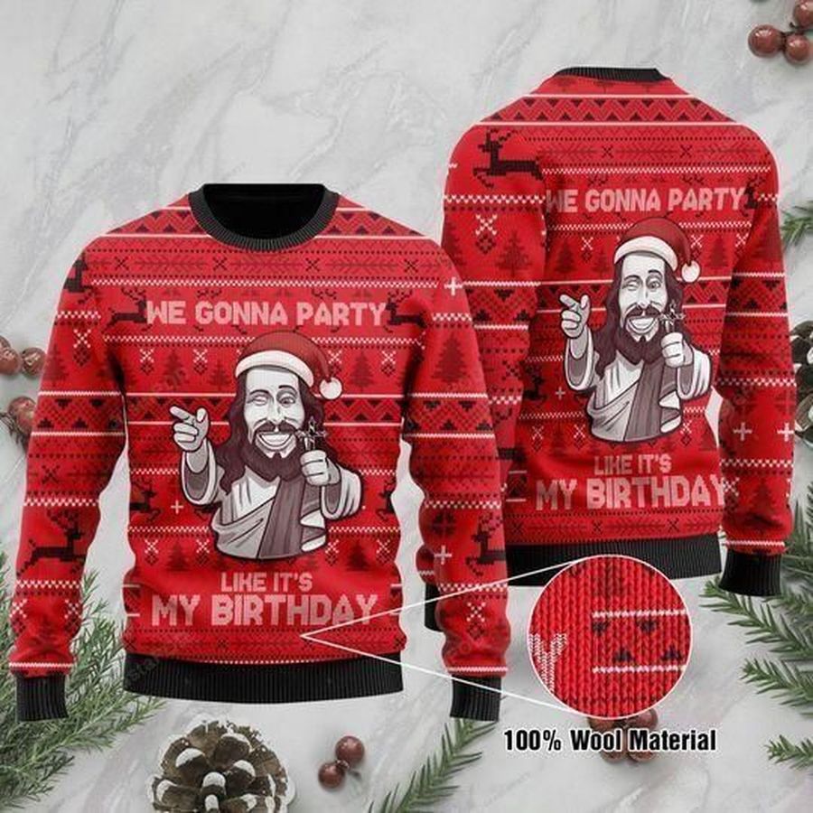We Gonna Party Like Its My Birthday Jesus Ugly Christmas