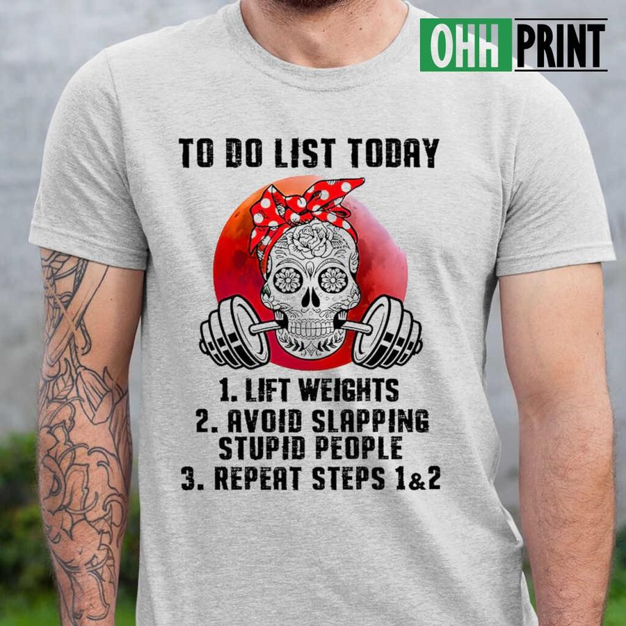 Weightlifting Women To Do List Today Tshirts White