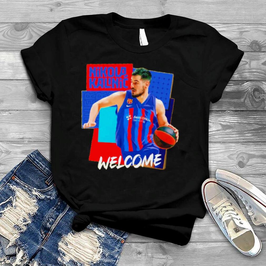 Welcome Nikola Kalinic 2022 Shirt