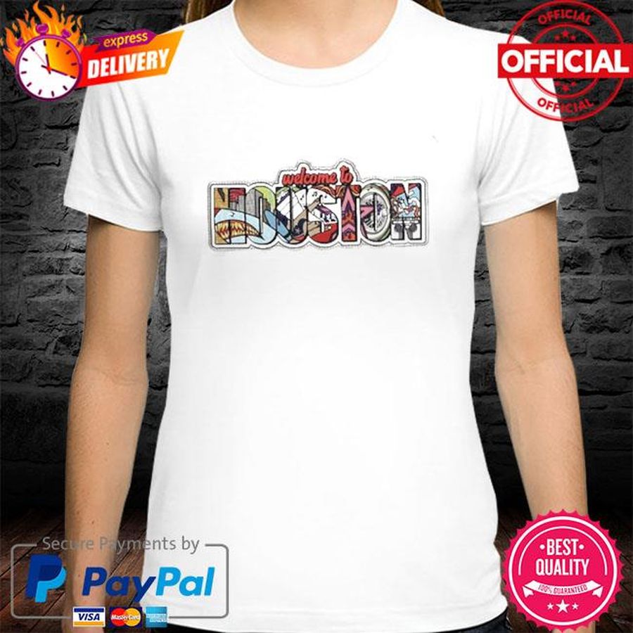 Welcome To Houston Shirt