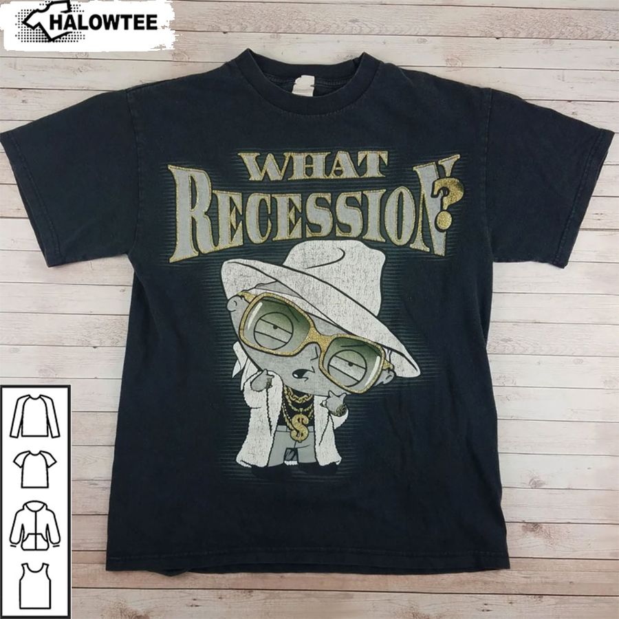 What Recession Shirt Vintage 2000S Stewie Family Guy What Recession Shirt