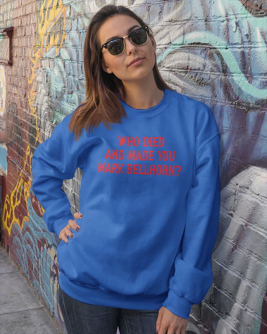 Who Died And Made You Mark Bellhorn Hoodie