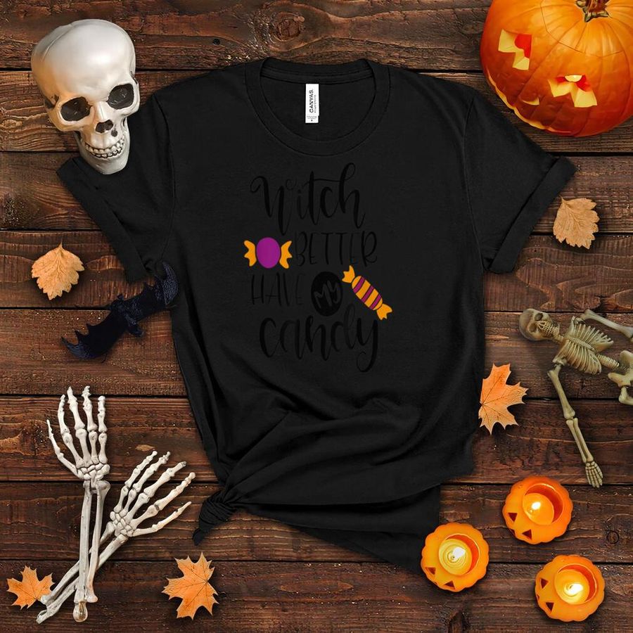 Witch Better Have My Candy Funny Halloween Kids T Shirt