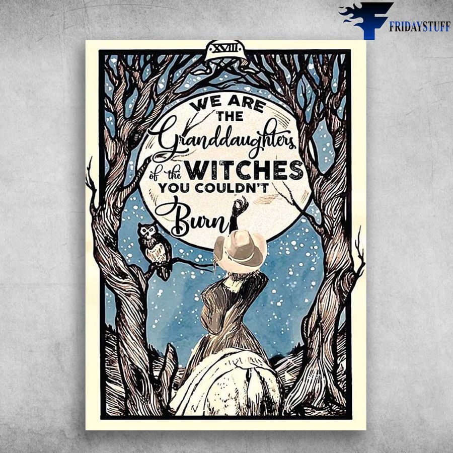 Witch Lady – We Are The Granddaughters, Of The Witches, You Couldn't Burn, Halloween Day