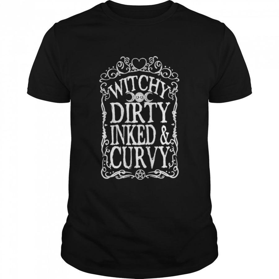 Witchy dirty inked & curvy shirt