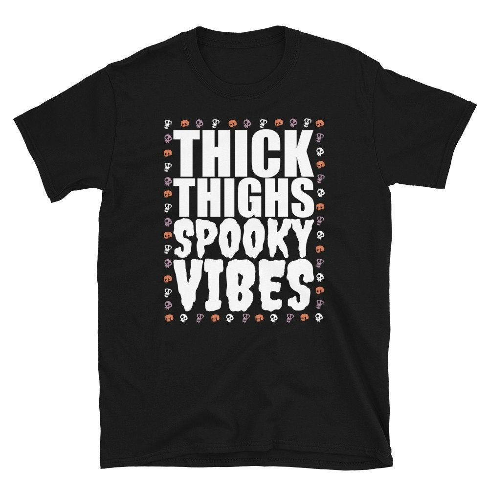 Witchy Gifts Thick Thighs Spooky Vibes Shirt