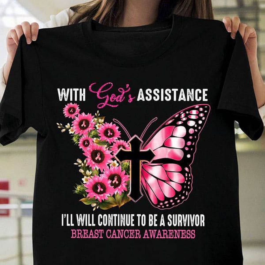 With God's Assistance I'll Continue To Be A Survivor Breast Cancer Awareness