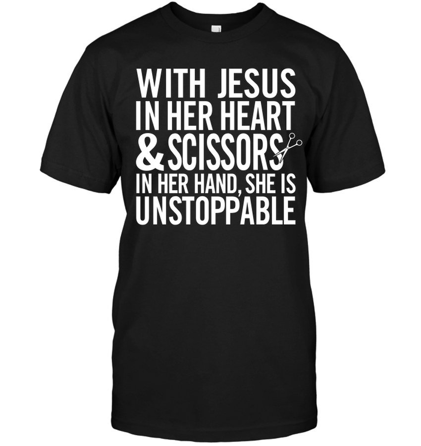 With Jesus In Her Heart & Scissors In Her Hand She Is Unstoppable.png