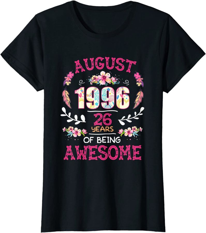 Womens August Girl 1996 Shirt 26th Birthday Gift 26 Years Old