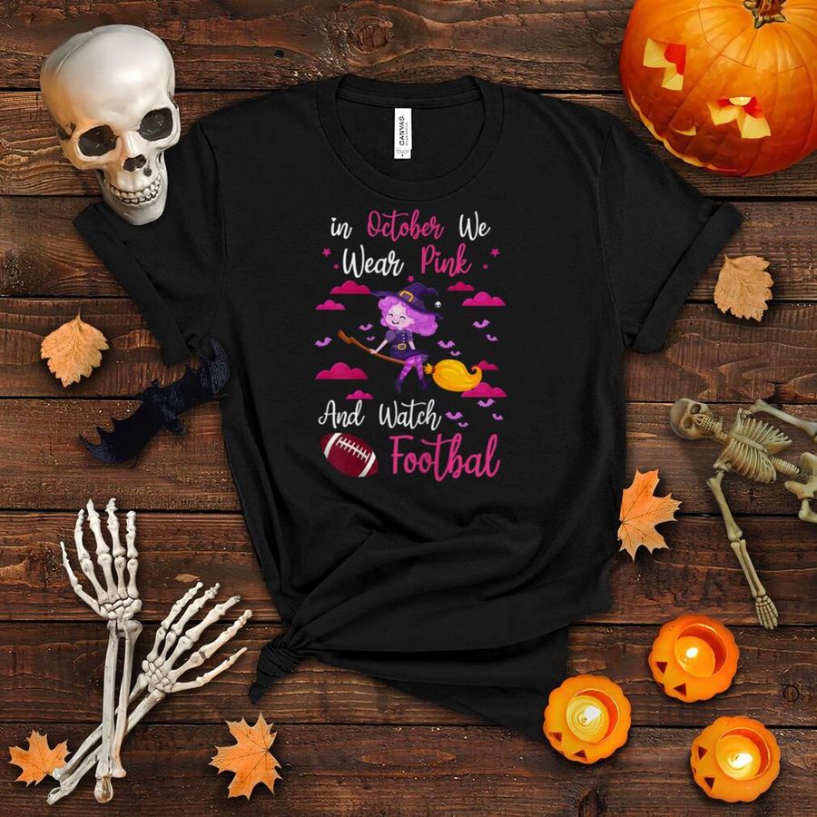 Womens In October we wear pink Football Breast Cancer Awareness T Shirt