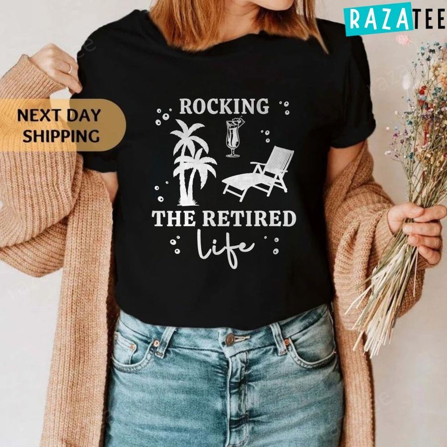 Womens Retirement Funny Rocking The Retired Life Retirement 2022 T-Shirt