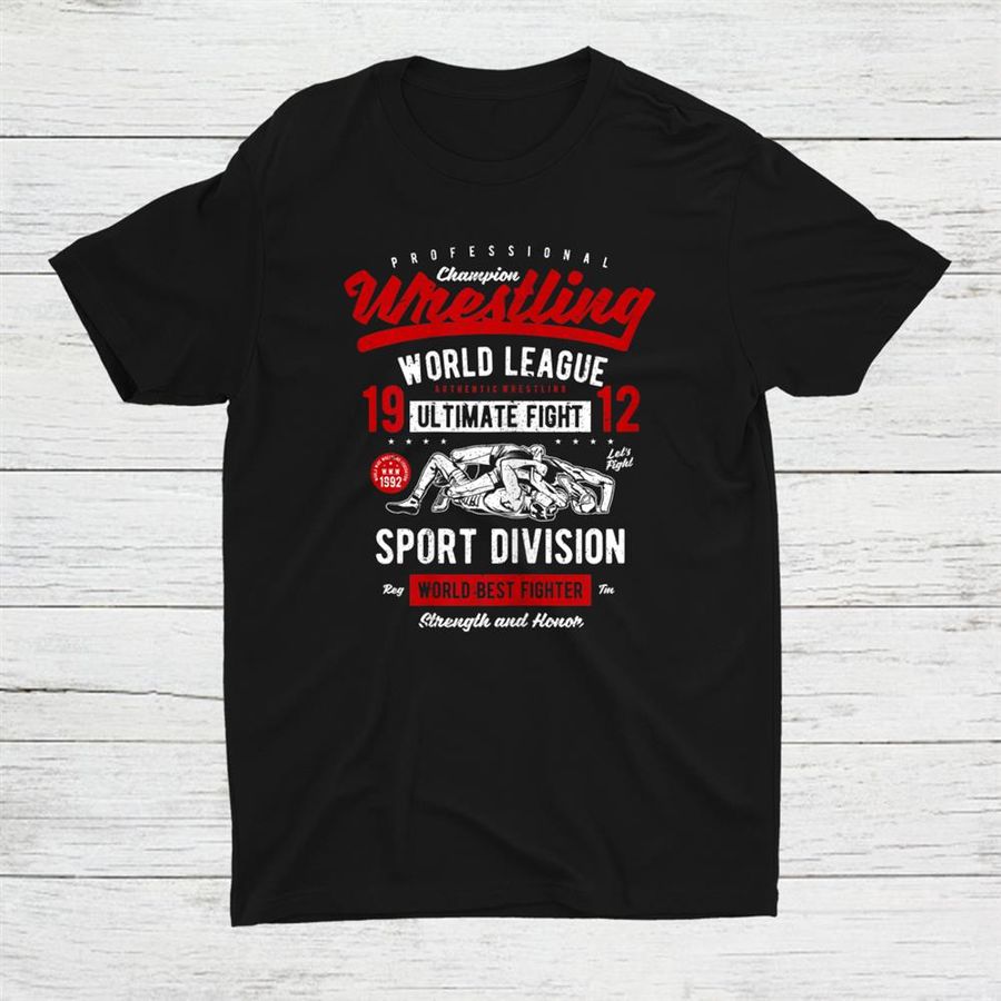 Wrestling League Honor Fighter Sport Shirt