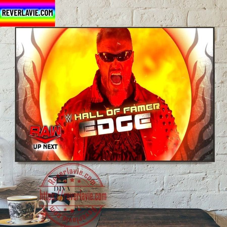 WWE Raw Up Next Hall Of Famer Edge Home Decor Poster Canvas Poster