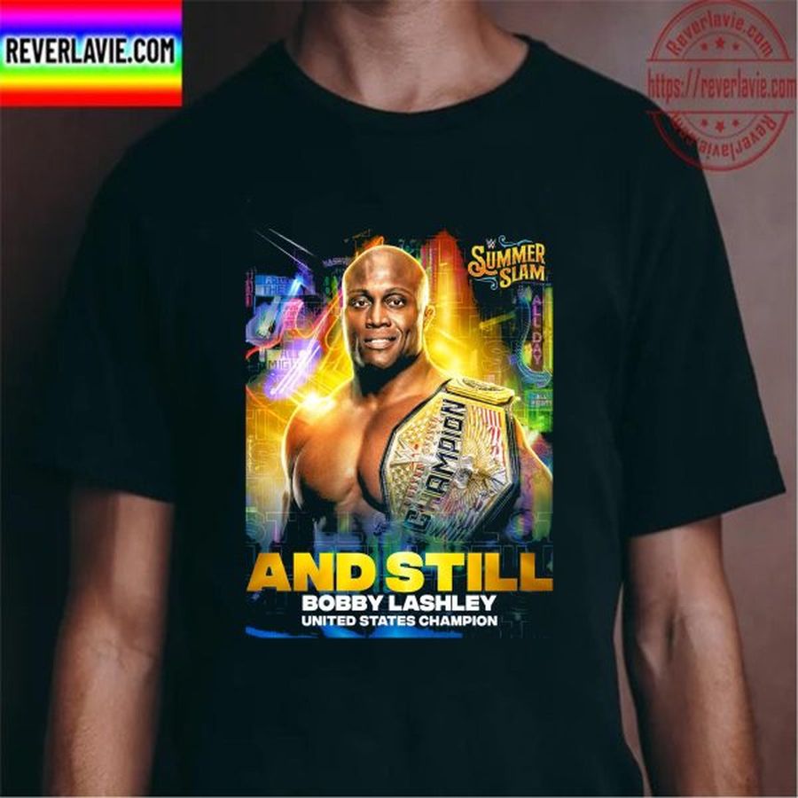 WWE Summer Slam And Still Bobby Lashley United States Champion Unisex T-Shirt