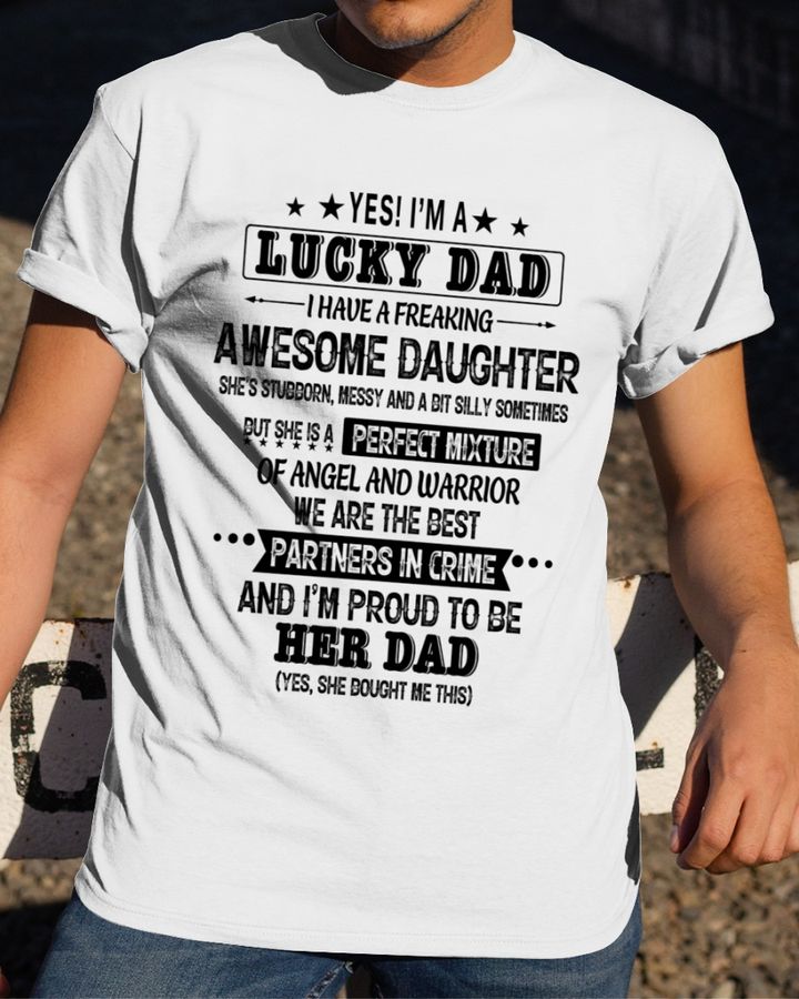 Yes I'm a lucky dad I have a freaking awesome daughter – Stubborn daughter, father's day
