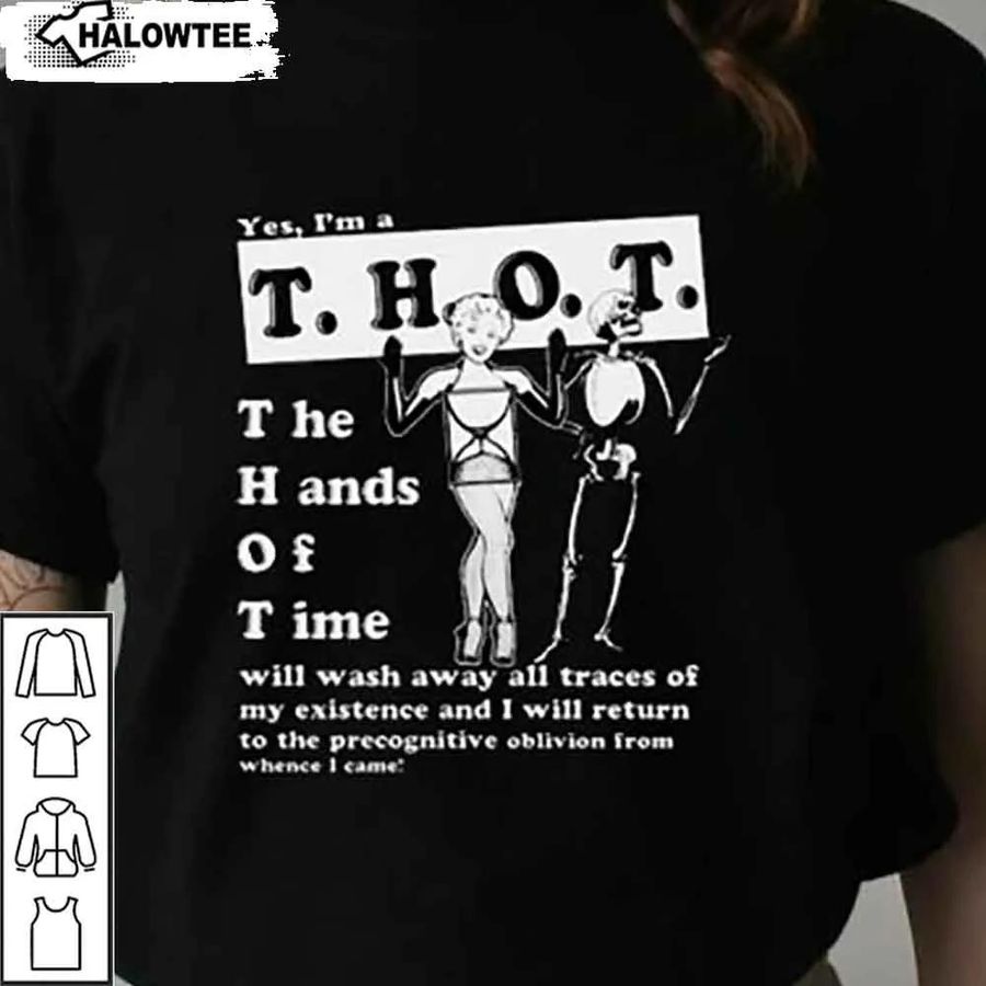 Yes Im A Thot Shirt Yes Im A Thot The Hands Of Time