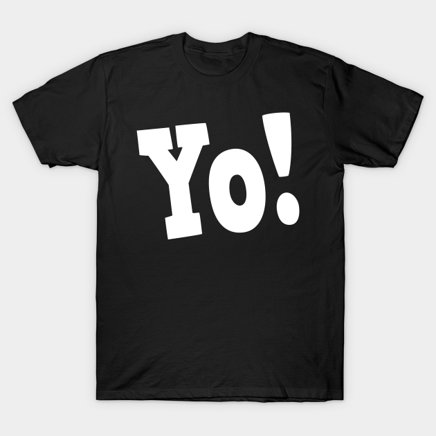 yo! tag - yo! T-shirt, Hoodie, SweatShirt, Long Sleeve