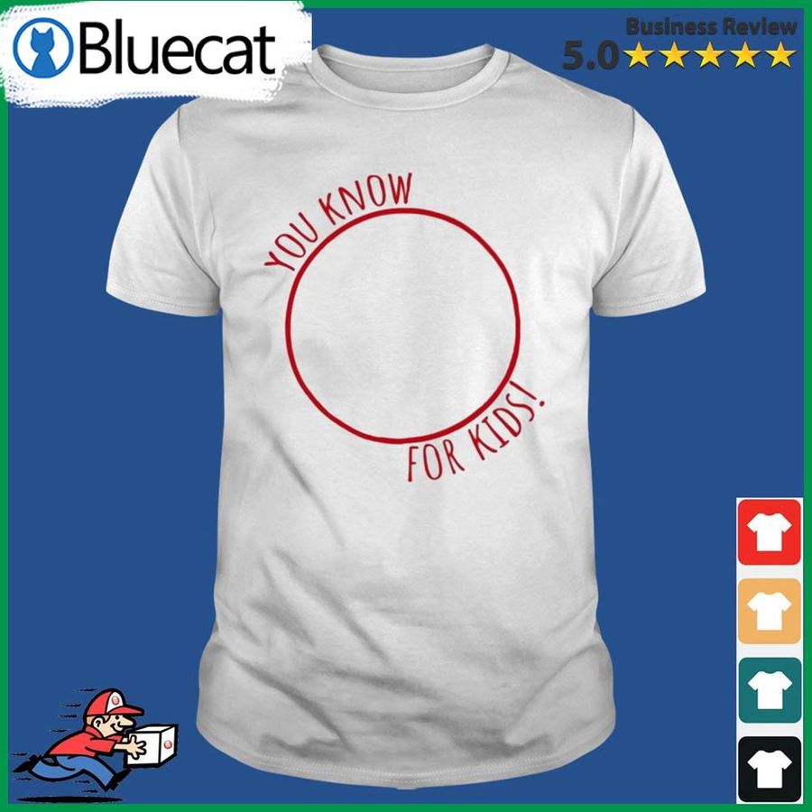 You Know For Kids Tee Shirt