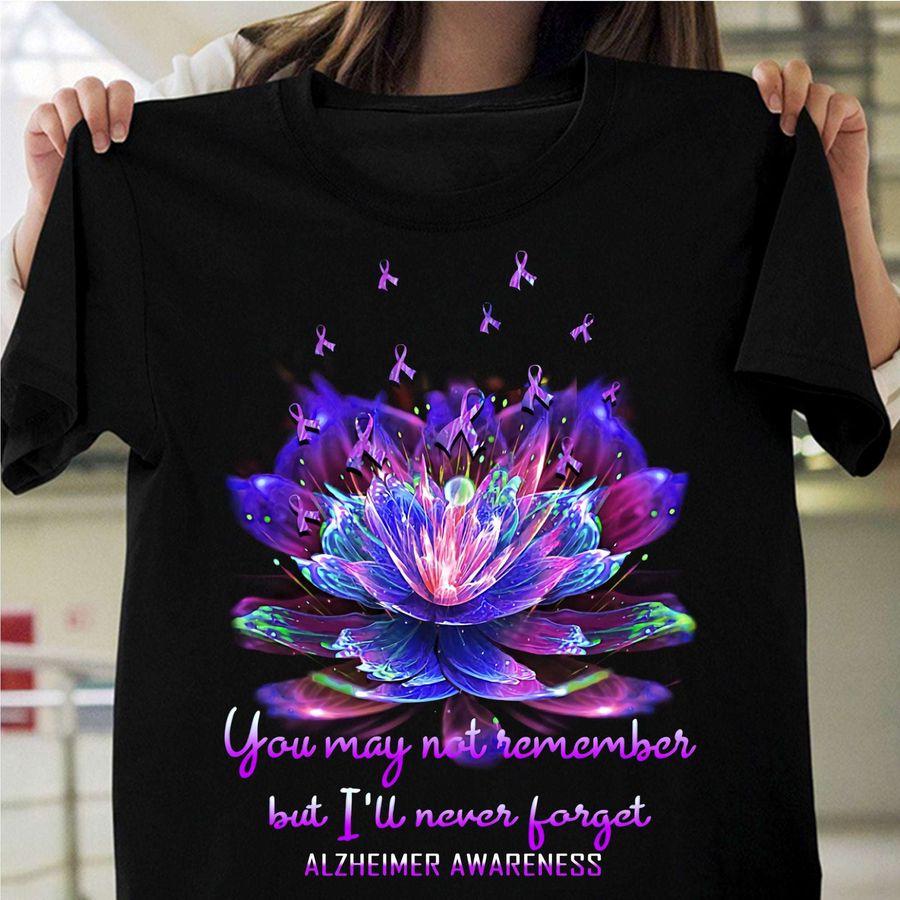 You may not remember but I'll never forget – Alzheimer awareness, remember for you ribbon