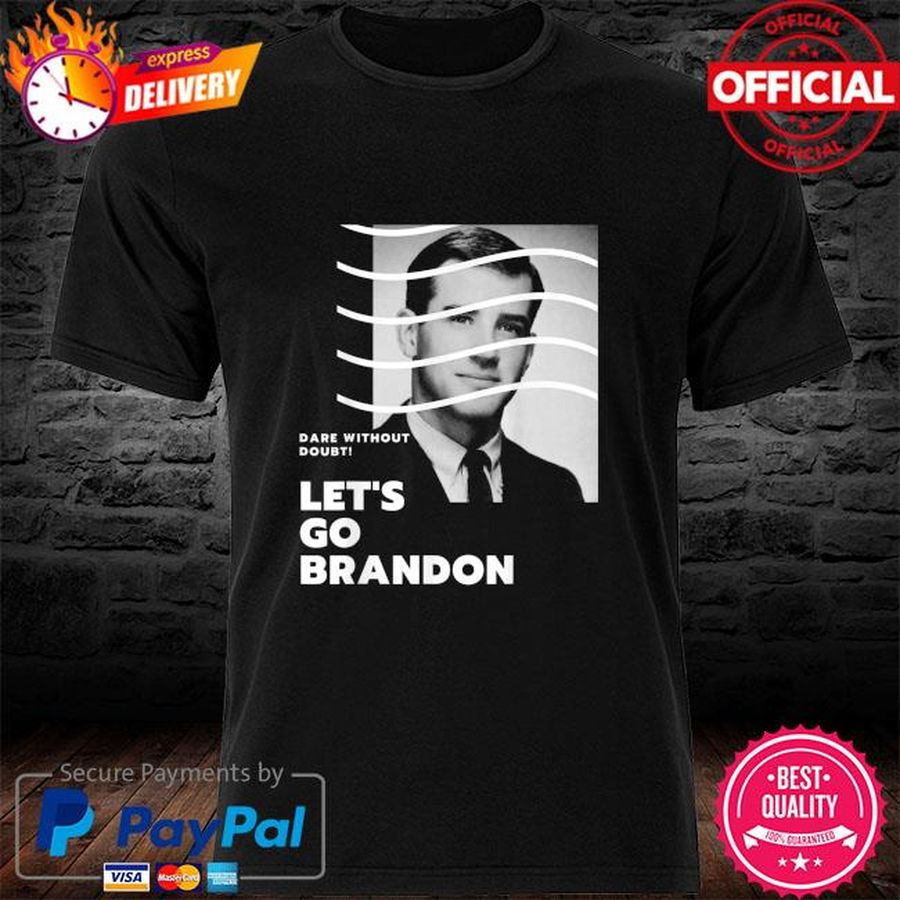 Young Biden Dare without Doubt Let’s Go Branson Brandon Shirt