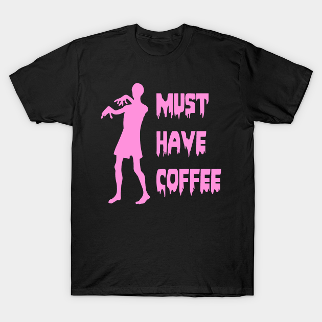 Zombie Coffee T-shirt, Hoodie, SweatShirt, Long Sleeve